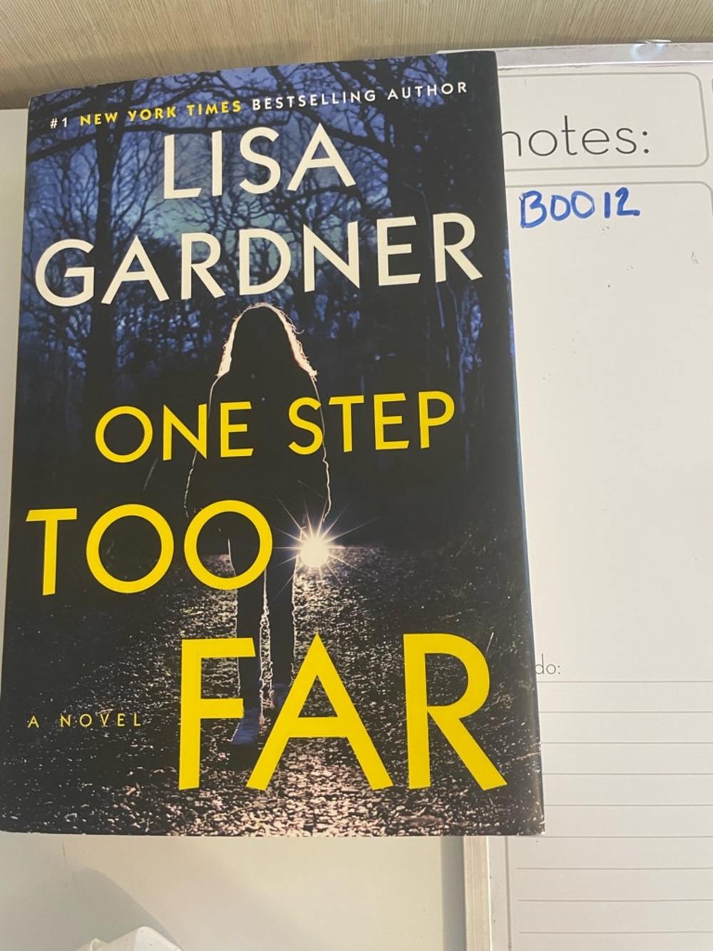 B0012 One Step Too Far by: Lisa Gardener